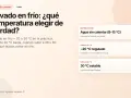 Guía sobre el lavado en frío: temperaturas ideales (20-30°C), cuándo subirla y tejidos a evitar.