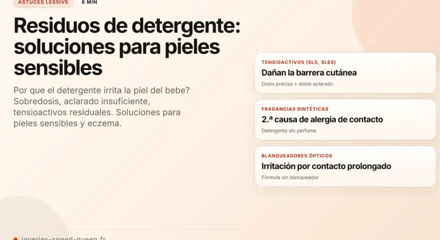 Soluciones para pieles sensibles: ¿irritación por detergente? Descubre las causas y cómo evitar la alergia al detergente de ropa.