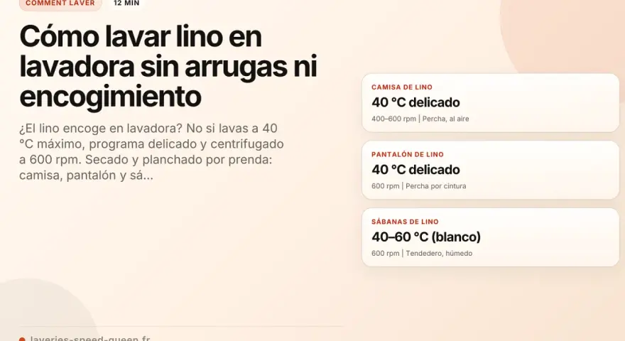 Lavar lino en lavadora: 40°C máximo para camisas y pantalones, 40-60°C para sábanas blancas. Centrifugado a 600 rpm.