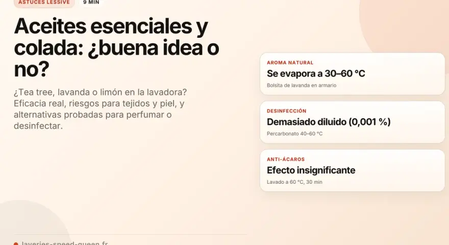 ¿Aceites esenciales en la lavadora? Información sobre su uso, riesgos y alternativas para perfumar o desinfectar tu ropa.